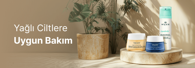 Yağlı Ciltlere Uygun Bakım